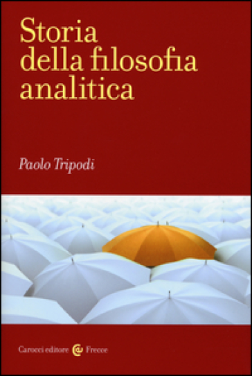 Storia della filosofia analitica - Paolo Tripodi