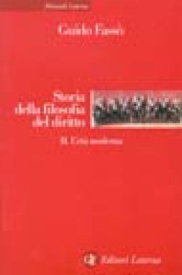 Storia della filosofia del diritto. 2: L'età moderna - Guido Fassò