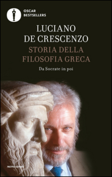 Storia della filosofia greca. 2: Da Socrate in poi - Luciano De Crescenzo