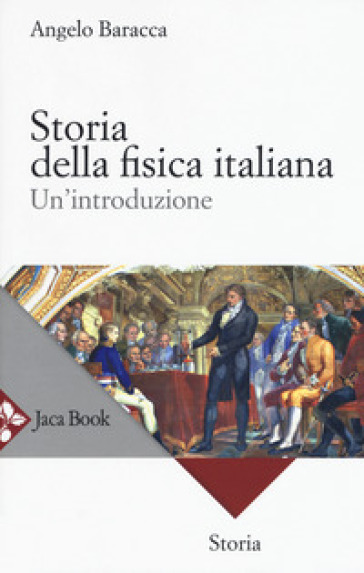 Storia della fisica italiana. Un'introduzione - Angelo Baracca