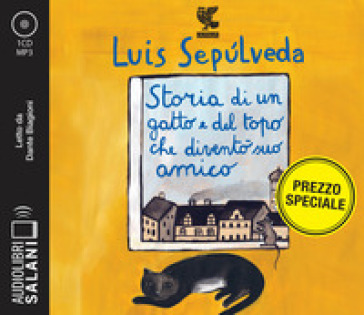 Storia di un gatto e del topo che diventò suo amico letto da Dante Biagioni. Audiolibro. CD Audio formato MP3 - Luis Sepulveda