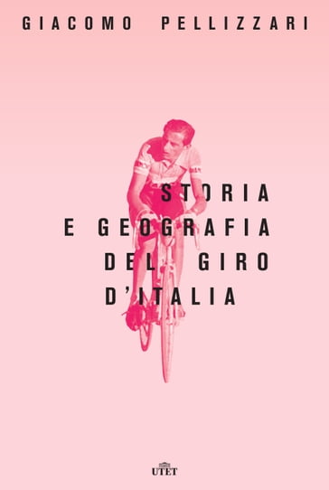 Storia e geografia del Giro d'Italia - Giacomo Pellizzari