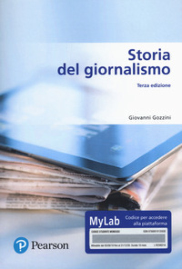 Storia del giornalismo. Ediz. MyLab. Con Contenuto digitale per download e accesso on line - Giovanni Gozzini