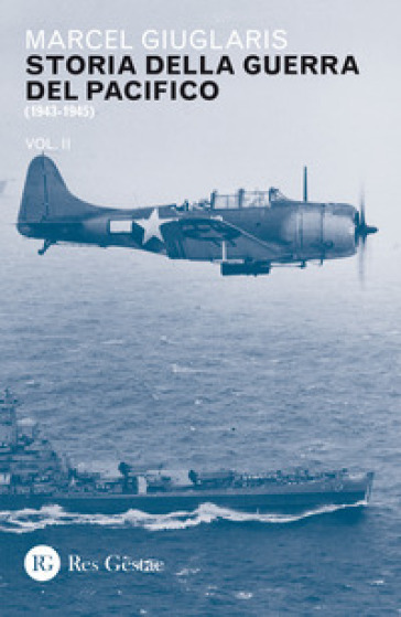 Storia della guerra del Pacifico. 2: 1943-1945