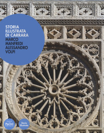 Storia illustrata di Carrara. Ediz. illustrata - Alessandro Volpi - Marco Manfredi