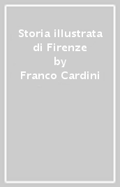 Storia illustrata di Firenze