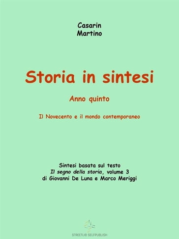 Storia in sintesi, anno quinto - Martino Casarin