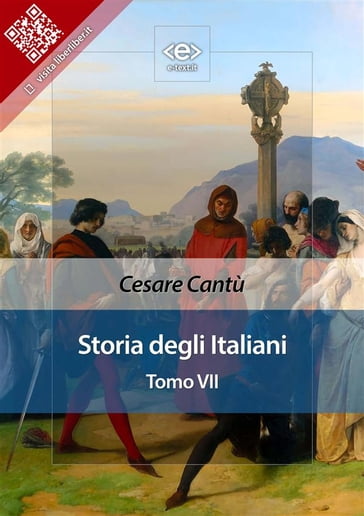 Storia degli italiani. Tomo VII - Cesare Cantù