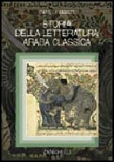 Storia della letteratura araba classica - Daniela Amaldi