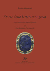 Storia della letteratura greca. 2: L  età ellenistica e imperiale