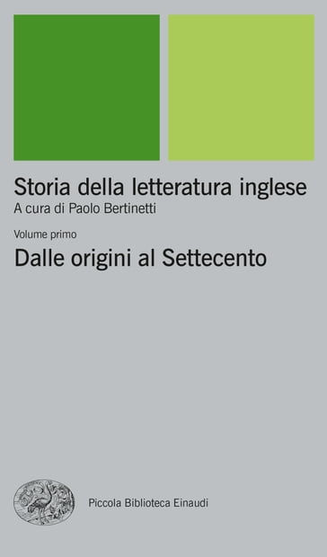 Storia della letteratura inglese. I. Dalle origini al Settecento - AA.VV. Artisti Vari - Paolo Bertinetti