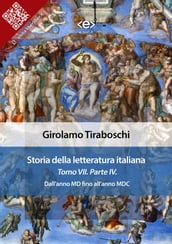 Storia della letteratura italiana del cav. Abate Girolamo Tiraboschi Tomo 7. Parte 4