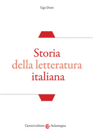 Storia della letteratura italiana - Ugo Dotti