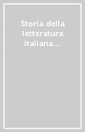 Storia della letteratura italiana. 10.La tradizione dei testi