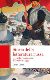 Storia della letteratura russa. 2: Dalla rivoluzione d Ottobre a oggi