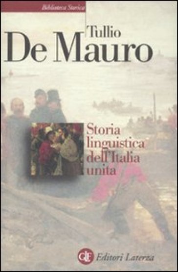 Storia linguistica dell'Italia unita - Tullio De Mauro