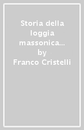 Storia della loggia massonica «Napoleone» di Firenze, attraverso i suoi verbali (1807-1814)