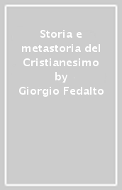 Storia e metastoria del Cristianesimo