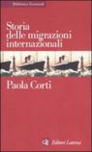 Storia delle migrazioni internazionali - Paola Corti