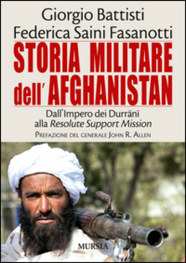 Storia militare dell'Afghanistan - Giorgio Battisti - Federica Saini Fasanotti