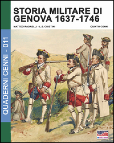 Storia militare di Genova 1637-1746. 2. - Matteo Radaelli