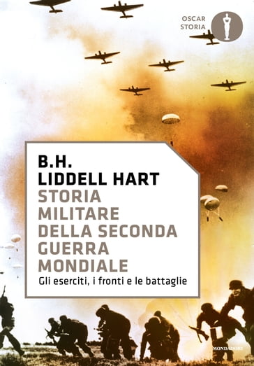 Storia militare della Seconda guerra mondiale - B.h. Liddell Hart