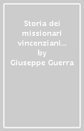 Storia dei missionari vincenziani nell Italia meridionale. Dall arrivo a Napoli (1668) al Concilio ecumenico Vaticano II (1962)