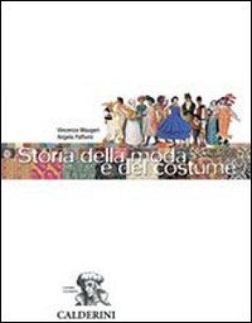 Storia della moda e del costume. Per gli Ist. professionali per l'industria e l'artigianato. Con espansione online - Vincenza Maugeri - Angela Paffumi