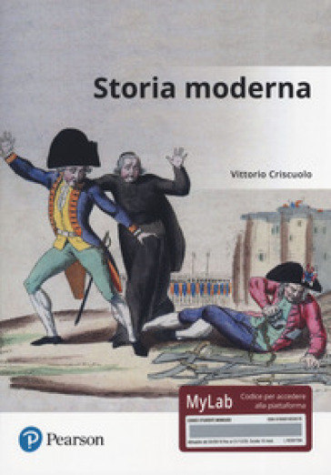 Storia moderna. Ediz. Mylab. Con aggiornamento online - Vittorio Criscuolo