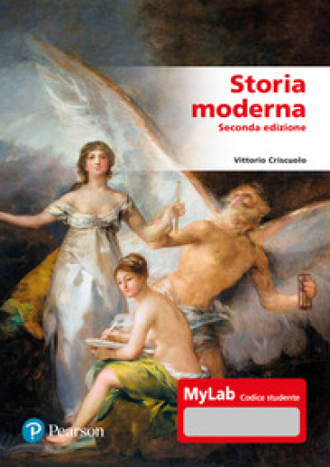 Storia moderna. Ediz. Mylab. Con Contenuto digitale per accesso on line - Vittorio Criscuolo
