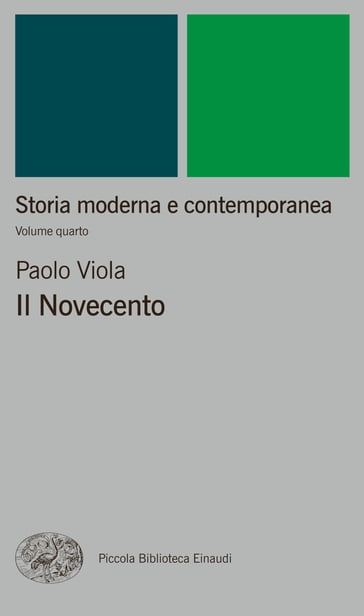Storia moderna e contemporanea. IV. Il Novecento - Paolo Viola