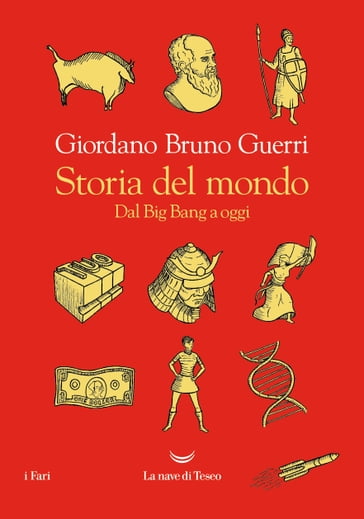 Storia del mondo. Dal Big Bang a oggi - Giordano Bruno Guerri