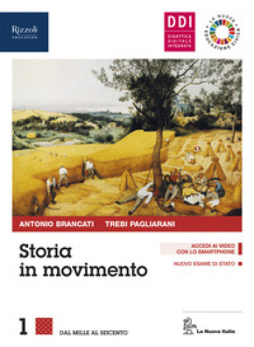 Storia in movimento. Con CLIL secondo biennio e La nuova educazione. Per le Scuole superiori. Con e-book. Con espansione online. Vol. 1: Lavorare con la storia - Antonio Brancati - Trebi Pagliarani