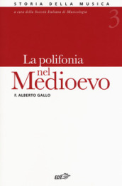 Storia della musica. 3: La polifonia nel Medioevo