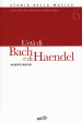 Storia della musica. 6: L  età di Bach e di Haendel