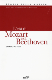 Storia della musica. 7.L età di Mozart e di Beethoven