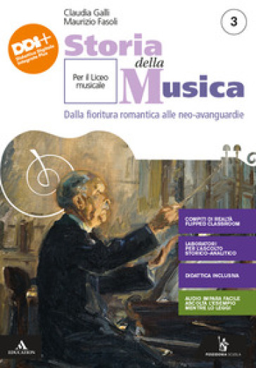 Storia della musica. Per le Scuole superiori. Con e-book. Con espansione online. Vol. 3 - Claudia Galli - Maurizio Fasoli