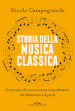 Storia della musica classica. Il racconto di un avventura straordinaria dal Medioevo a Spotify