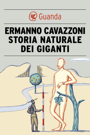 Storia naturale dei giganti - Ermanno Cavazzoni