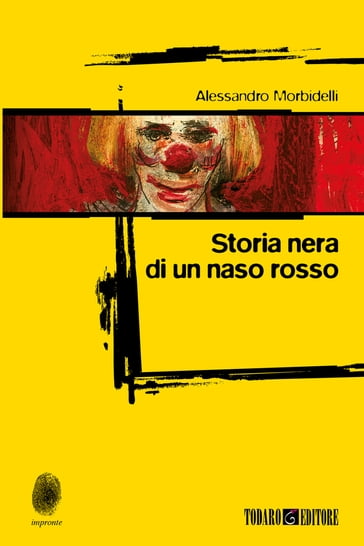 Storia nera di un naso rosso - Alessandro Morbidelli