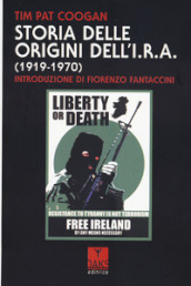 Storia delle origini dell I.R.A. (1919-1970)