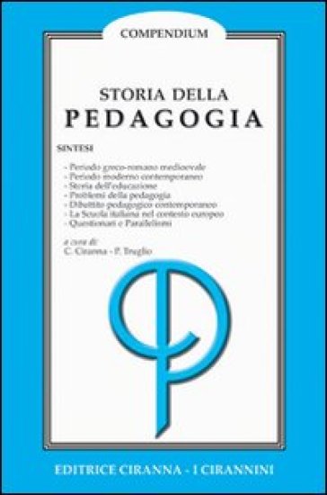 Storia della pedagogia. Per le Scuole superiori - Corrado Ciranna