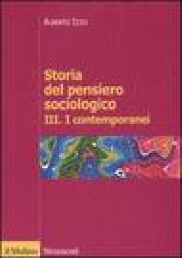 Storia del pensiero sociologico. 3: I contemporanei - Alberto Izzo