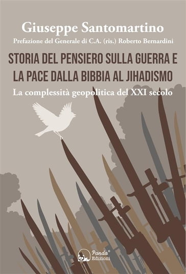 Storia del pensiero sulla guerra e la pace dalla bibbia al jihadismo - Giuseppe Santomartino