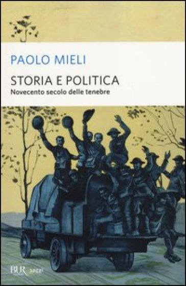Storia e politica. Novecento secolo delle tenebre - Paolo Mieli