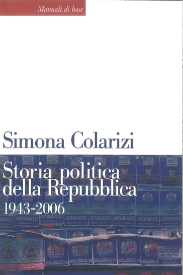 Storia politica della Repubblica. 1943-2006 - Simona Colarizi