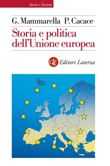 Storia e politica dell'Unione europea - Giuseppe Mammarella - Paolo Cacace