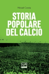 Storia popolare del calcio