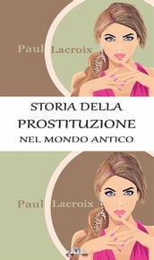 Storia della prostituzione nel mondo antico (Traduzione di Giulio Nessi)