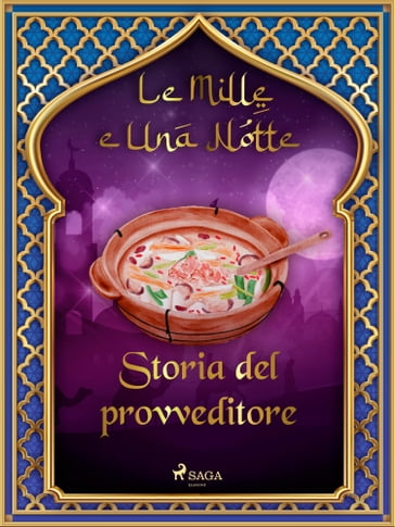 Storia del provveditore (Le Mille e Una Notte 31) - ONE THOUSAND - One Nights